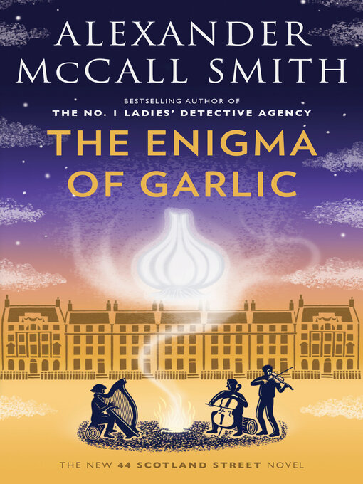 Title details for The Enigma of Garlic by Alexander McCall Smith - Wait list